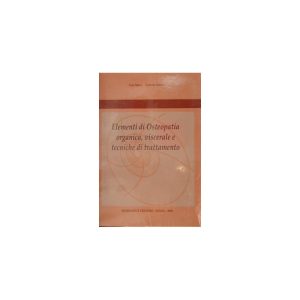 ELEMENTI DI OSTEOPATIA ORGANICA, VISCERALE E TECNICHE DI TRATTAMENTO